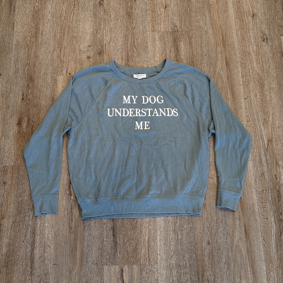 Grayson Threads Sweaters - MY DOG UNDERSTANDS ME Shirt